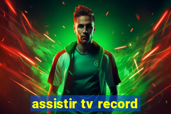 assistir tv record